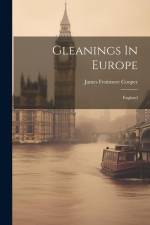 Gleanings In Europe: England af James Fenimore Cooper