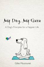 My Dog, My Guru