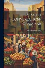 Spanish Conversation-grammar af Karl Marquard Sauer