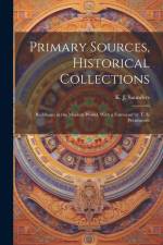 Primary Sources, Historical Collections: Buddhism in the Modern World, With a Foreword by T. S. Wentworth af K. J. Saunders
