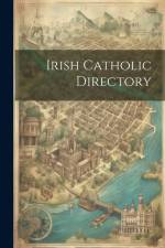 Irish Catholic Directory af Anonymous