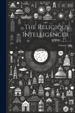 The Religious Intelligencer; Volume 11 af Anonymous