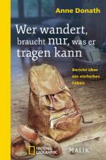 Wer wandert, braucht nur, was er tragen kann af Anne Donath