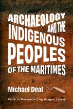 Archaeology and the Indigenous Peoples of the Maritimes af Michael Deal
