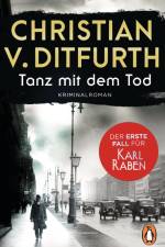 Tanz mit dem Tod. Der erste Fall für Karl Raben af Christian V. Ditfurth