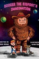 Booger the Bigfoot's Imagination af Beau Bryan