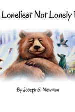 The Loneliest Not Lonely Bear af Joseph S. Newman