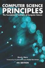 Computer Science Principles: The Foundational Concepts of Computer Science af Kevin P. Hare