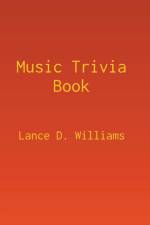 Music Trivia Book af Lance D. Williams