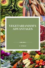 Vegetarianism's Advantages af J. Steele
