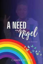 A Need For Nigel af Camika Shelby