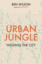 Urban Jungle af Ben Wilson