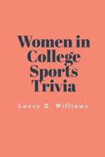 Women in College Sports Trivia af Lance D. Williams