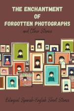 The Enchantment of Forgotten Photographs and Other Stories af Coledown Bilingual Books