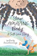 Your Amazing Body af Anna Bencivenga