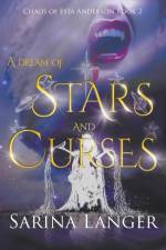 A Dream of Stars and Curses af Sarina Langer