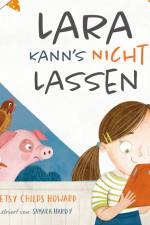 Lara kann's nicht lassen af Betsy Childs Howard
