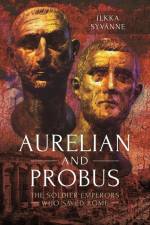 Aurelian and Probus af Ilkka Syvanne