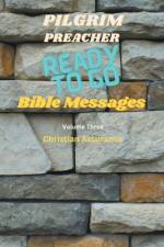 Ready to Go Bible Messages 3 af Pilgrim Preacher