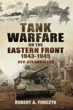Tank Warfare on the Eastern Front, 1943-1945 af Robert Forczyk Forczyk