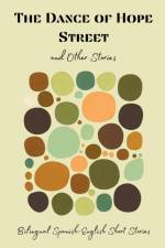The Dance of Hope Street and Other Stories af Coledown Bilingual Books