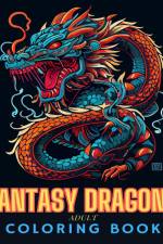 Fantasy Dragons Adult Coloring Book af Adult Coloring Books