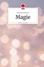 Magie. Life is a Story - story.one af Matthissa Olensky