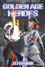 Golden Age Heroes af J. D. Brink