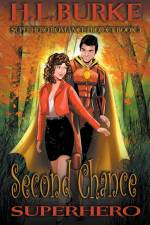 Second Chance Superhero af H. L. Burke
