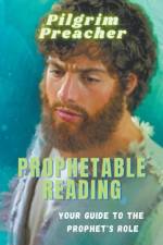 Prophetable Reading af Pilgrim Preacher