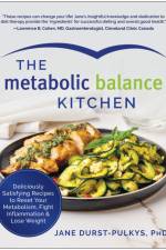 The Metabolic Balance Kitchen: Deliciously Satisfying Recipes to Reset Your Metabolism, Fight Inflammation, and Lose Weight af Jane Durst-Pulkys
