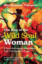 The Way of the Wild Soul Woman af Mary Reynolds Thompson