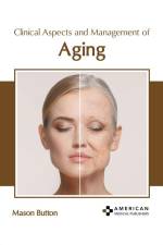 Clinical Aspects and Management of Aging af Mason Button