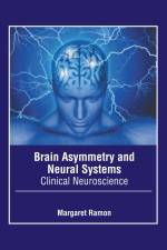 Brain Asymmetry and Neural Systems: Clinical Neuroscience af Margaret Ramon