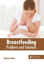 Breastfeeding: Problems and Solutions af Johanna Watts