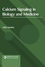 Calcium Signaling in Biology and Medicine af Mylo Sanders