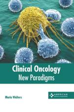 Clinical Oncology: New Paradigms af Maria Walters