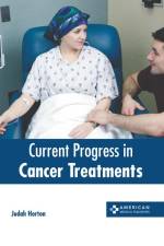 Current Progress in Cancer Treatments af Judah Horton