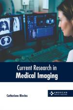 Current Research in Medical Imaging af Catheriene Blevins