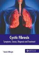 Cystic Fibrosis: Symptoms, Causes, Diagnosis and Treatment af Tamzin Gillespie