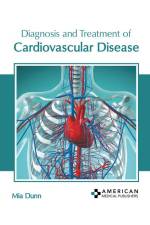 Diagnosis and Treatment of Cardiovascular Disease af Mia Dunn