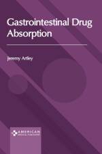 Gastrointestinal Drug Absorption af Jeremy Artley