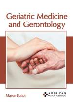 Geriatric Medicine and Gerontology af Mason Button
