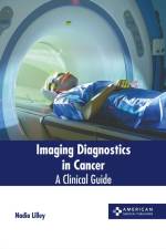 Imaging Diagnostics in Cancer: A Clinical Guide af Nadia Lilley