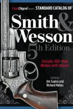 Standard Catalog of Smith & Wesson, 5th Edition af Jim Supica