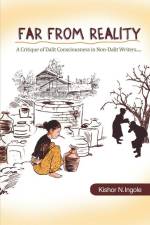 For from Reality: A Critique of Dalit Consciousness in Non-Dalit Writers... af Kishor N Ingole