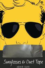 Sunglasses and Duct Tape af Abhir Suri