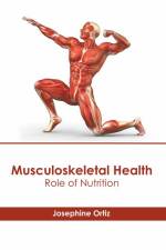 Musculoskeletal Health: Role of Nutrition af Josephine Ortiz