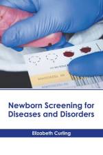 Newborn Screening for Diseases and Disorders af Elizabeth Curling