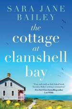 The Cottage at Clamshell Bay af Sara Jane Bailey